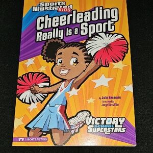 Sports Illustrated Kids Cheerleading Really Is a Sport Book.